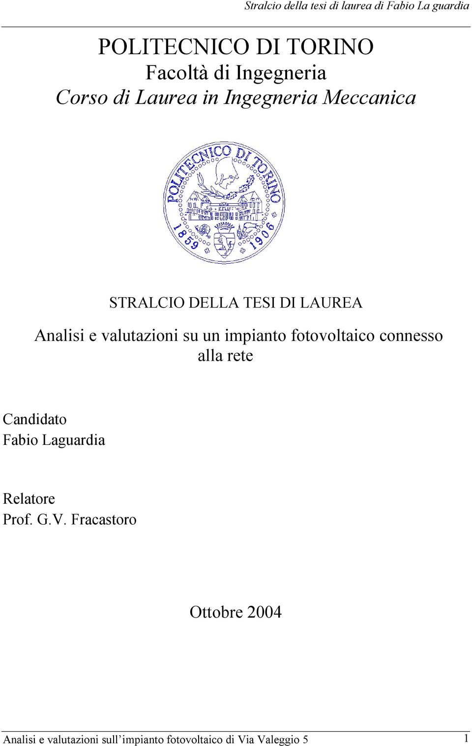 fotovoltaico connesso alla rete Candidato Fabio Laguardia Relatore Prof. G.V.