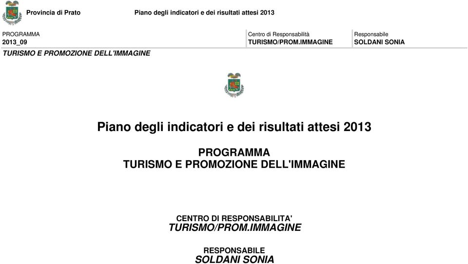 indicatori e dei risultati attesi 2013 PROGRAMMA TURISMO E PROMOZIONE