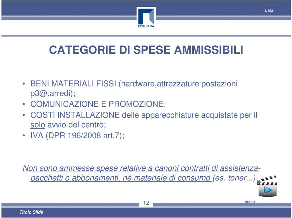 acquistate per il solo avvio del centro; IVA (DPR 196/2008 art.