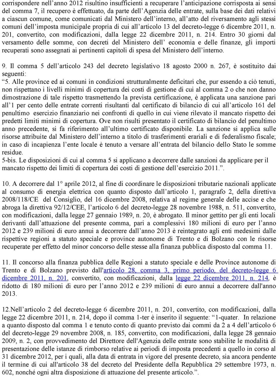 2011, n. 201, convertito, con modificazioni, dalla legge 22 dicembre 2011, n. 214.