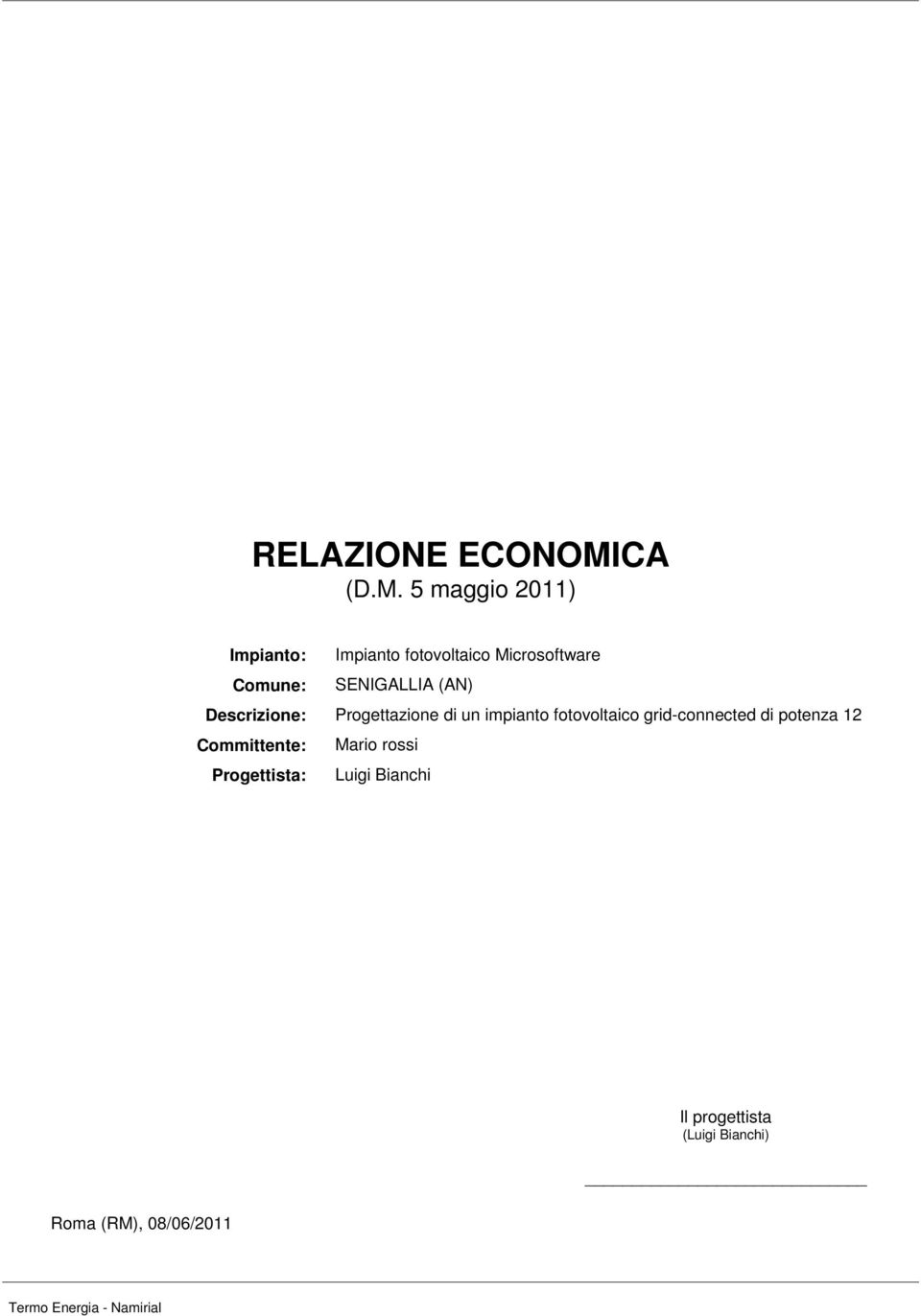 5 maggio 2011) Impianto: Impianto fotovoltaico Microsoftware Comune: