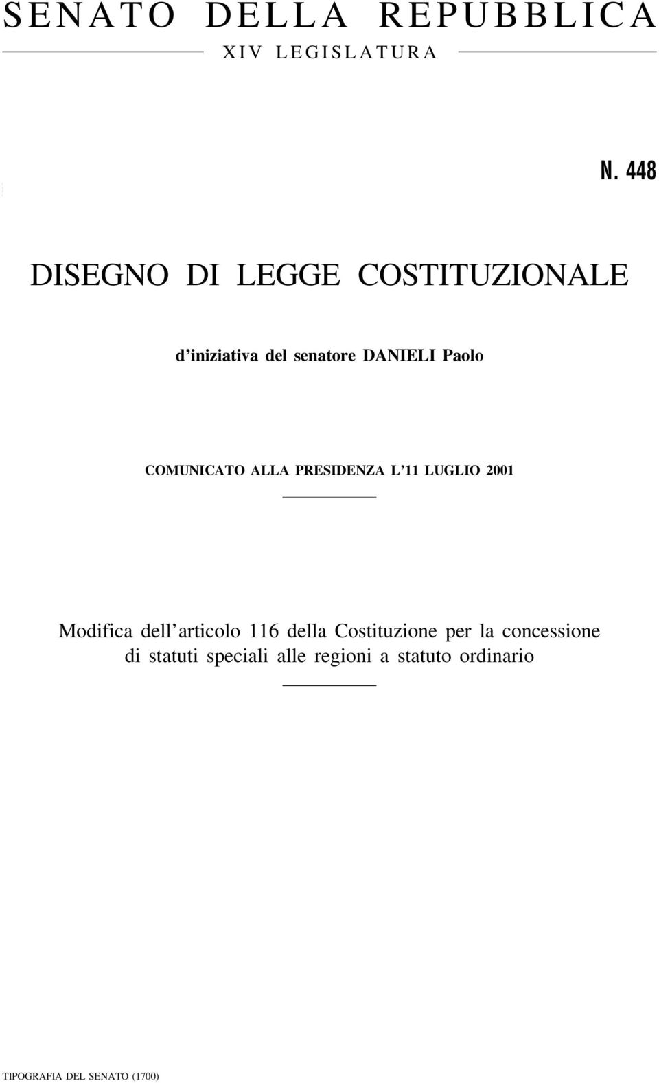 COMUNICATO ALLA PRESIDENZA L'11 LUGLIO 2001 Modifica dell'articolo 116 della