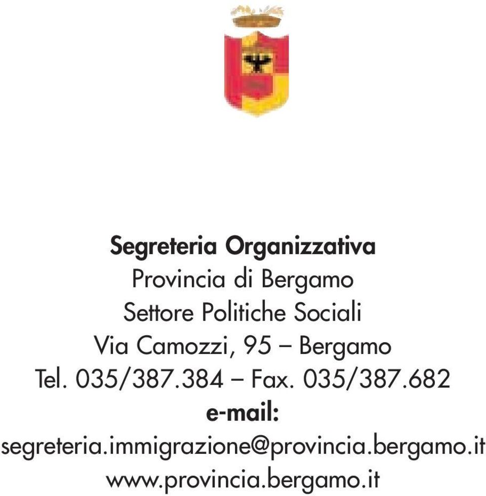 Tel. 035/387.384 Fax. 035/387.682 e-mail: segreteria.