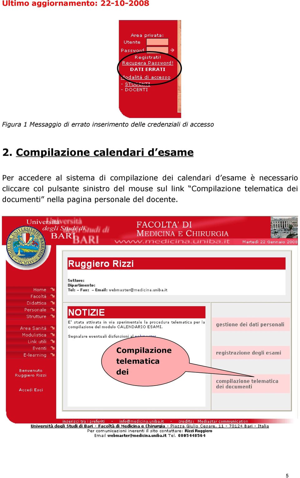 d esame è necessario cliccare col pulsante sinistro del mouse sul link Compilazione