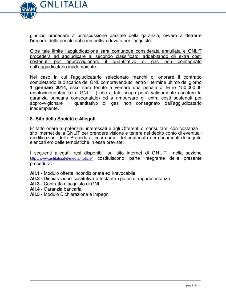 quantitativo di gas non consegnato dall aggiudicatario inadempiente.