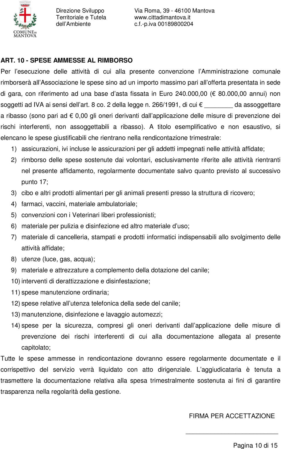 266/1991, di cui da assoggettare a ribasso (sono pari ad 0,00 gli oneri derivanti dall applicazione delle misure di prevenzione dei rischi interferenti, non assoggettabili a ribasso).