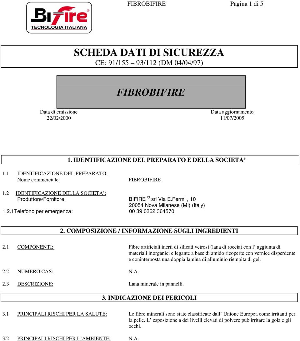 COMPOSIZIONE / INFORMAZIONE SUGLI INGREDIENTI 2.