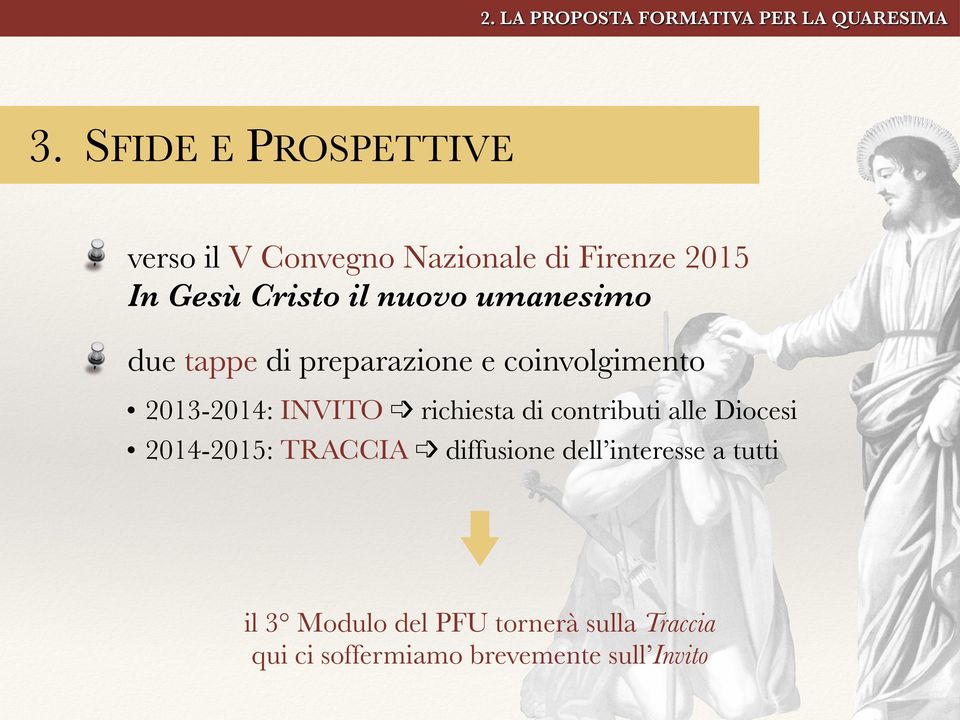 umanesimo due tappe di preparazione e coinvolgimento 2013-2014: INVITO richiesta di contributi