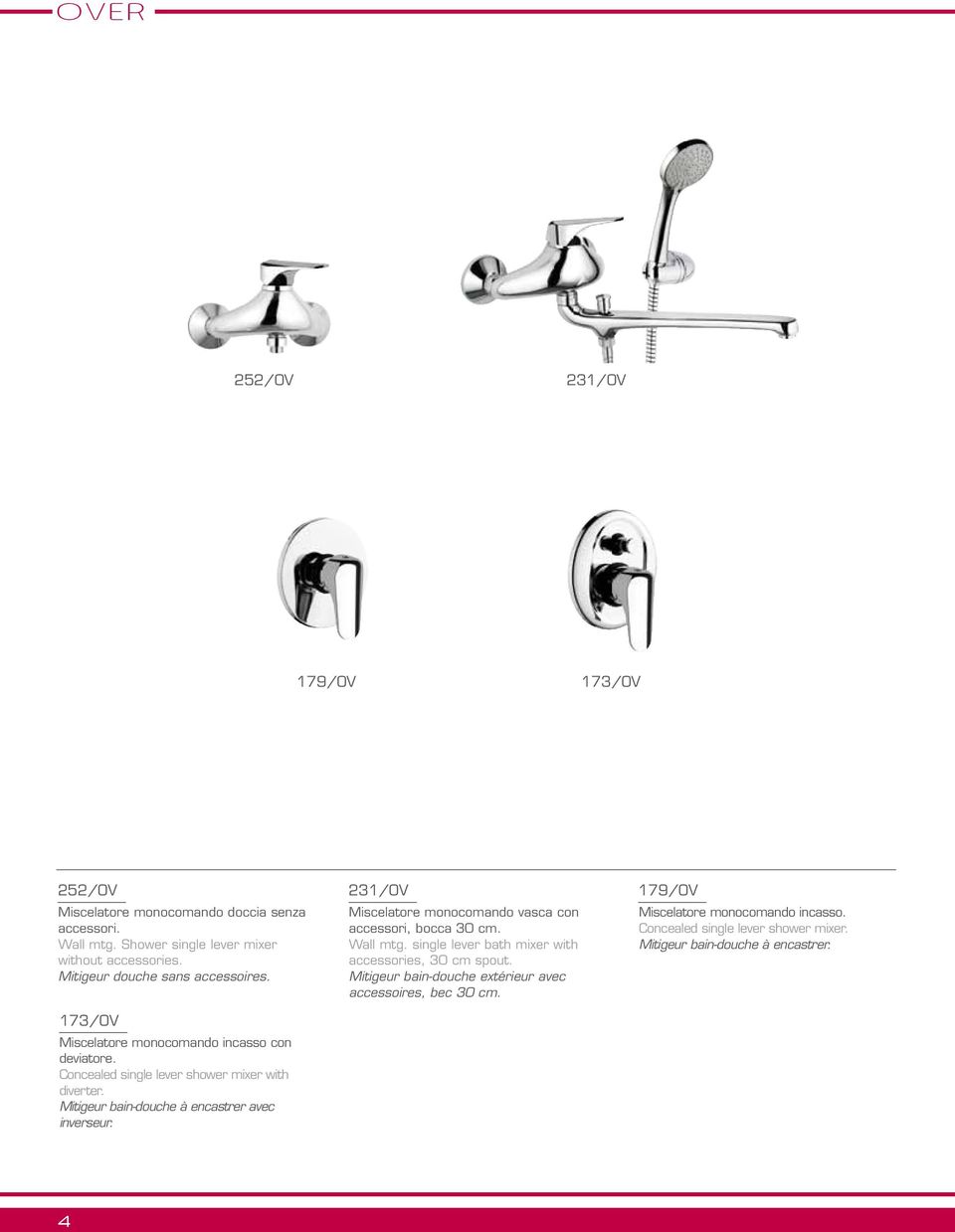 Mitigeur bain-douche à encastrer avec inverseur. 231/OV Miscelatore monocomando vasca con accessori, bocca 30 cm. Wall mtg.