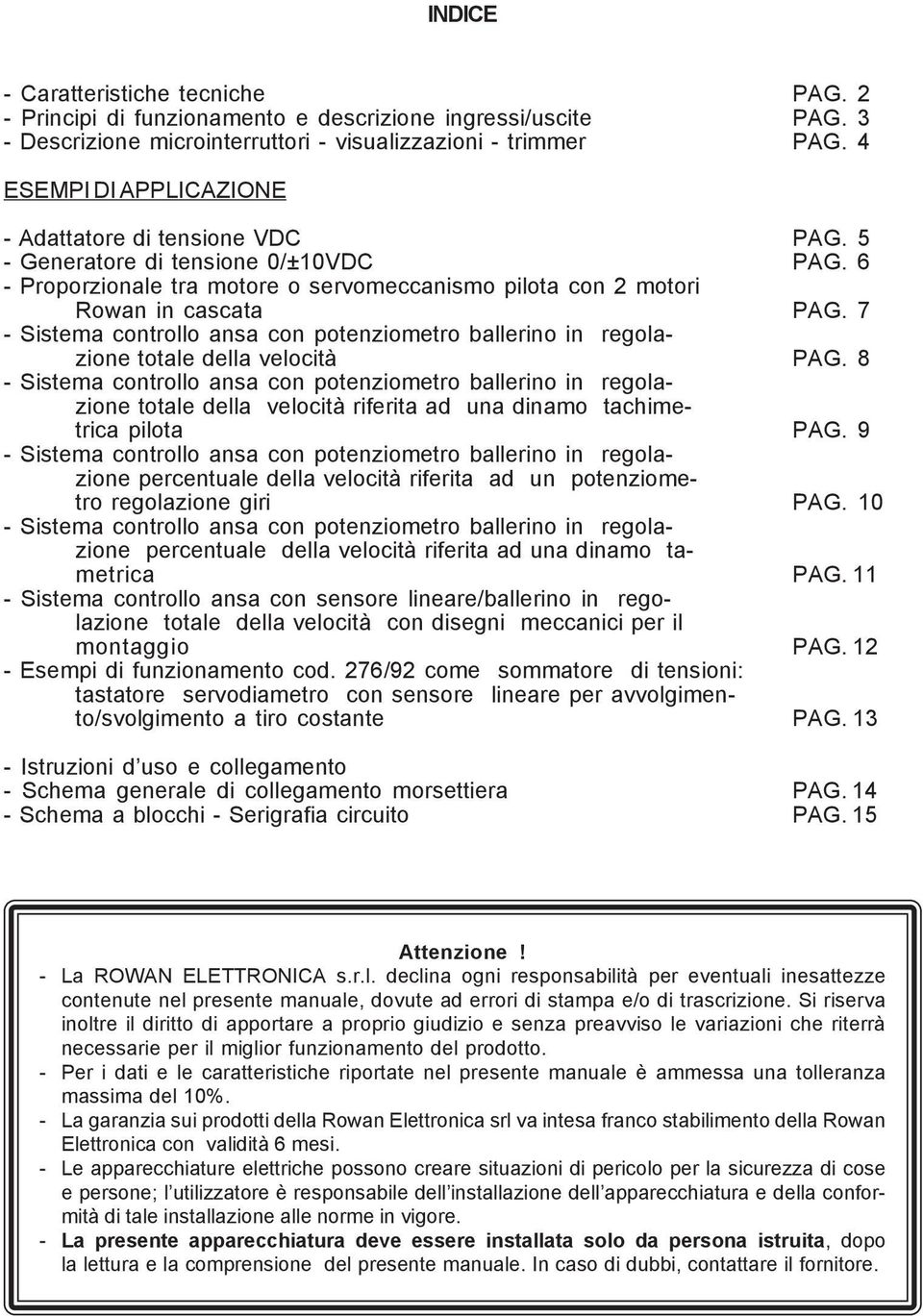 7 - Sistema controllo ansa con potenziometro ballerino in regolazione totale della velocità PAG.