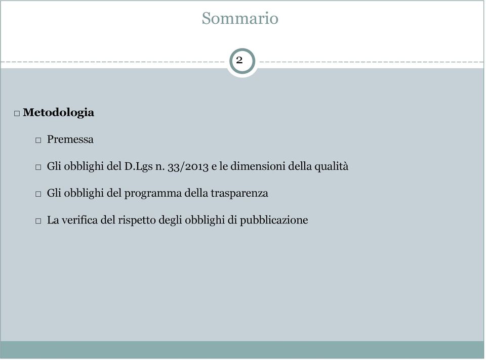 33/2013 e le dimensioni della qualità Gli