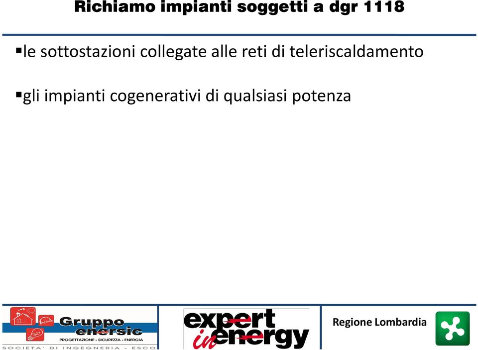 alle reti di teleriscaldamento gli