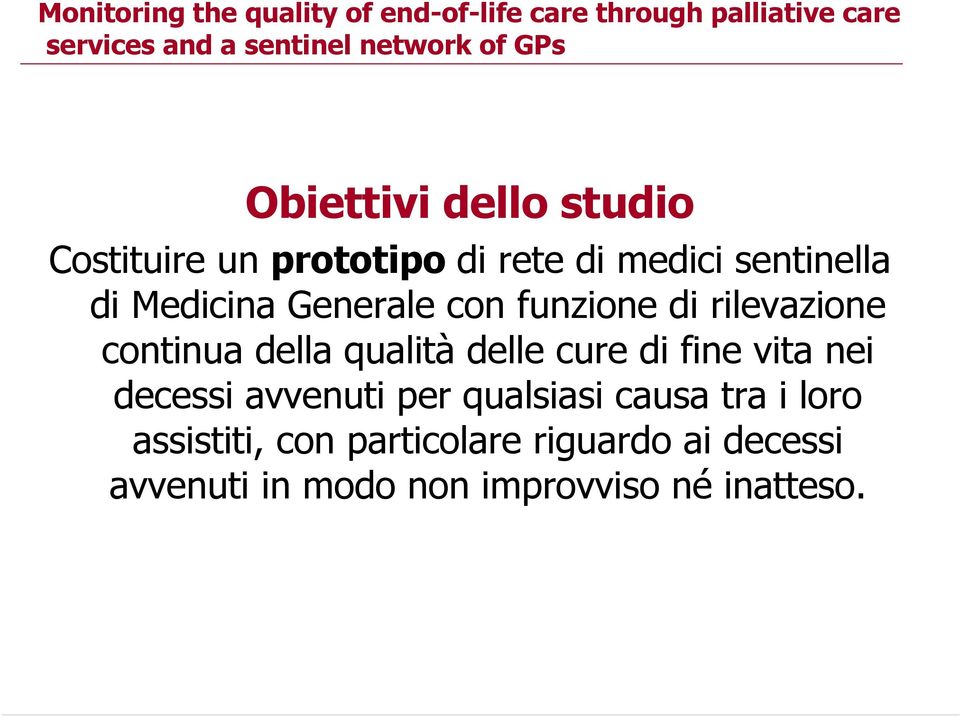 funzione di rilevazione continua della qualità delle cure di fine vita nei decessi avvenuti per qualsiasi