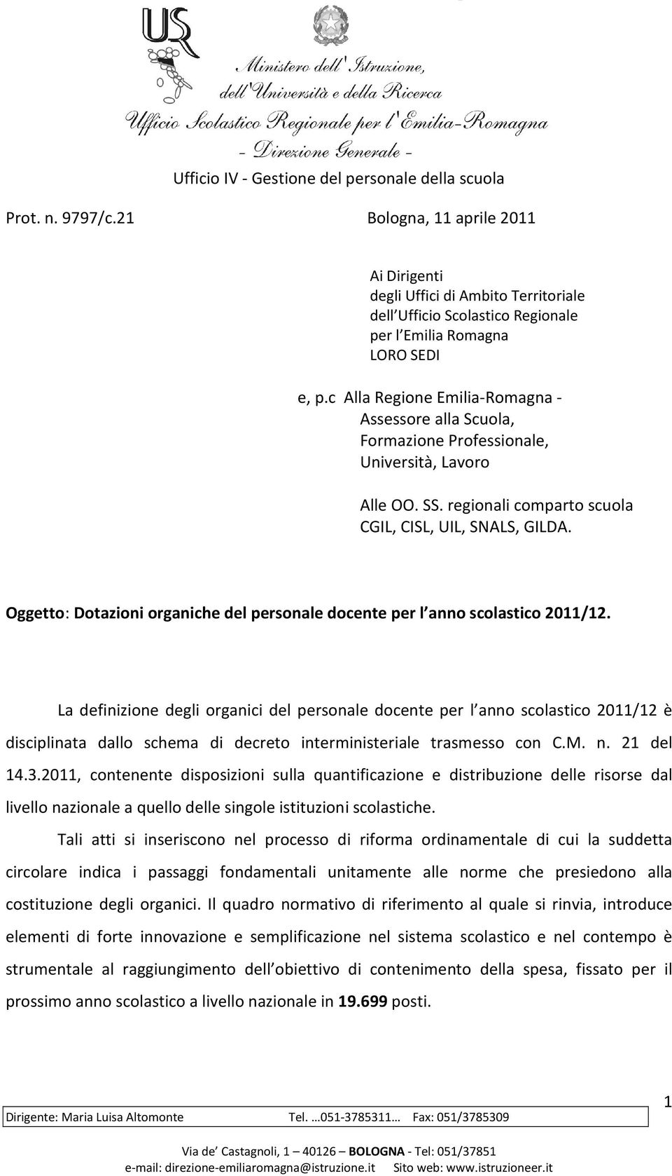 Oggetto: Dotazioni organiche del personale docente per l anno scolastico 2011/12.