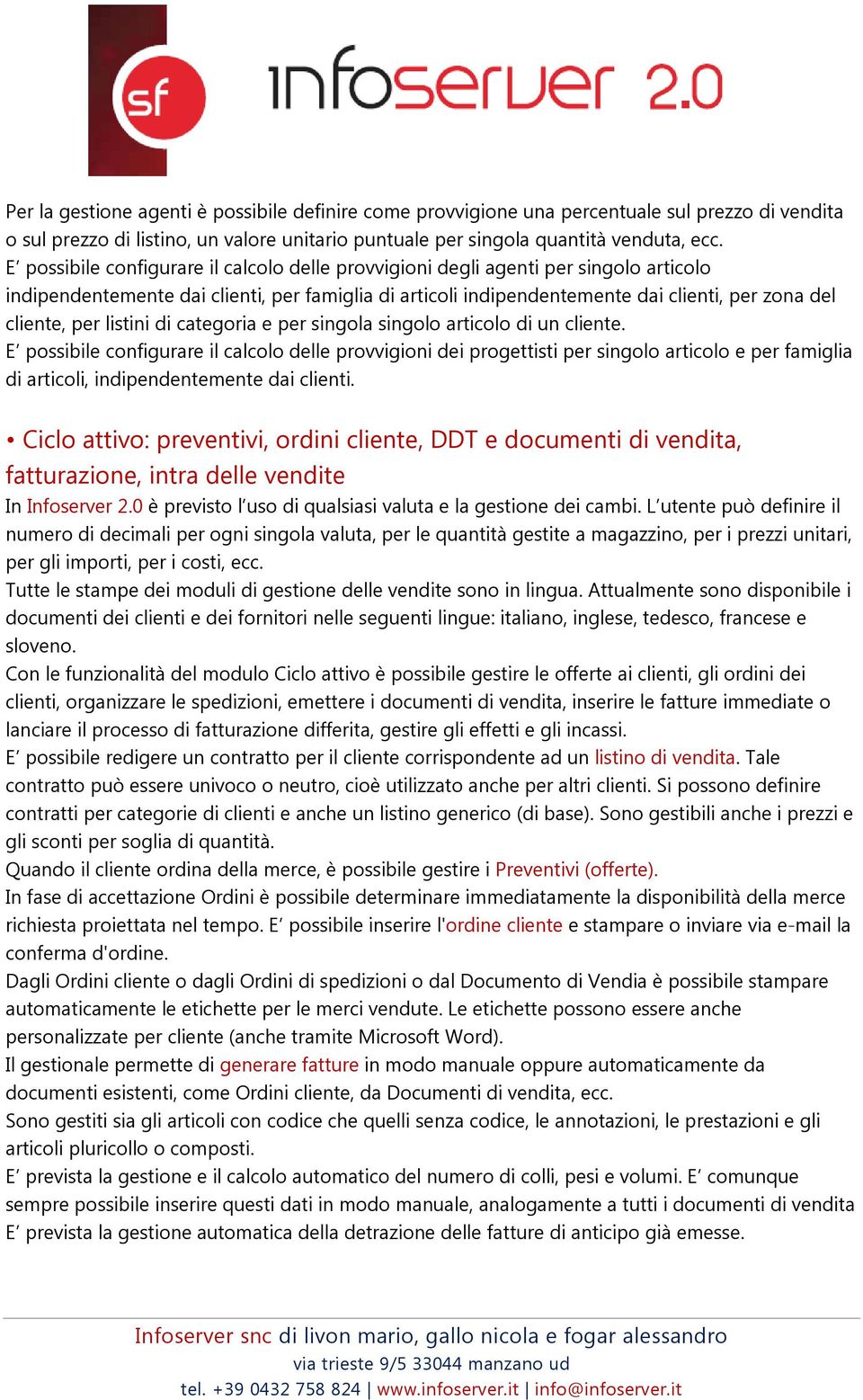 listini di categoria e per singola singolo articolo di un cliente.