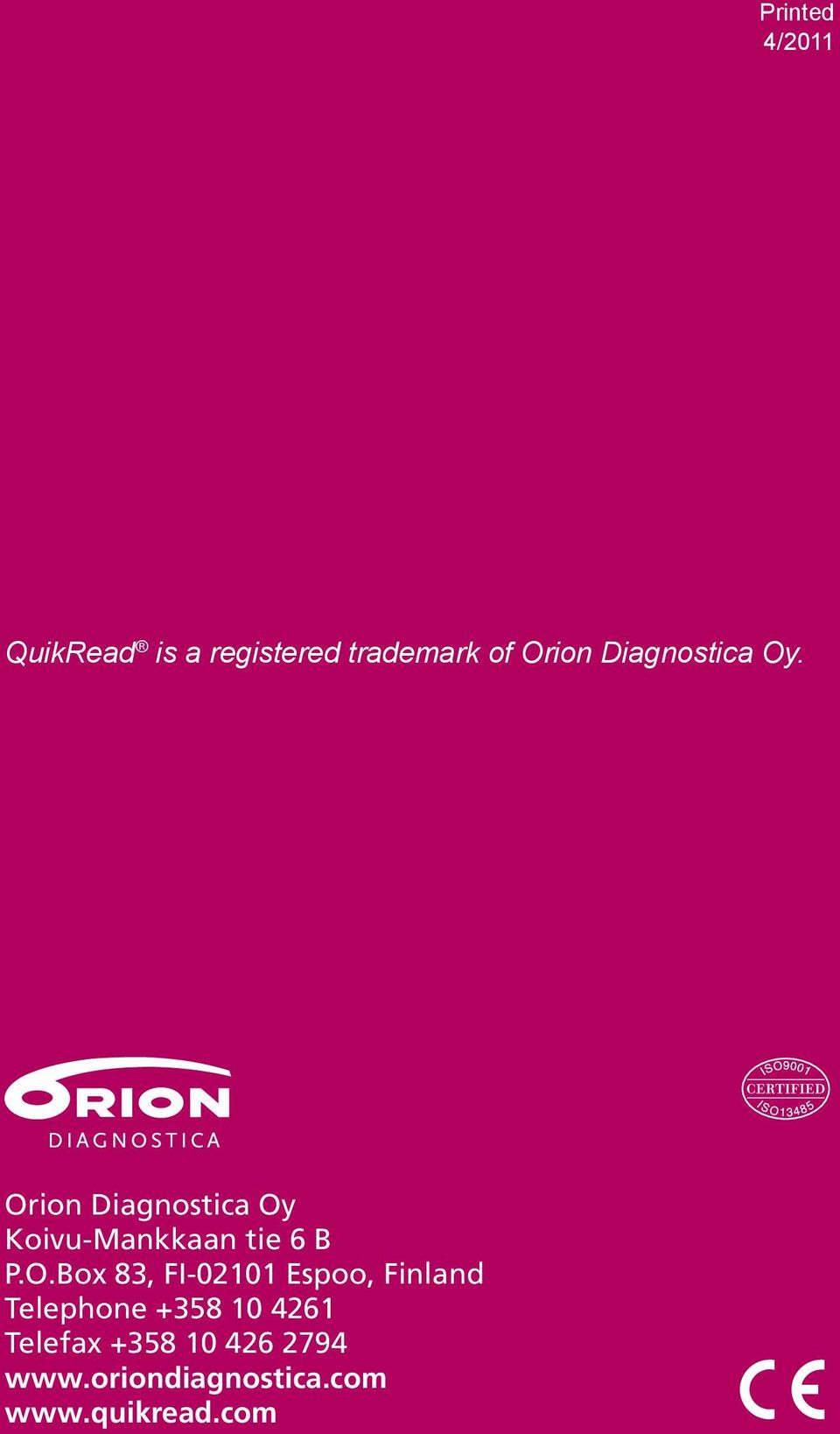 Orion Diagnostica Oy Koivu-Mankkaan tie 6 B P.O.Box 83,