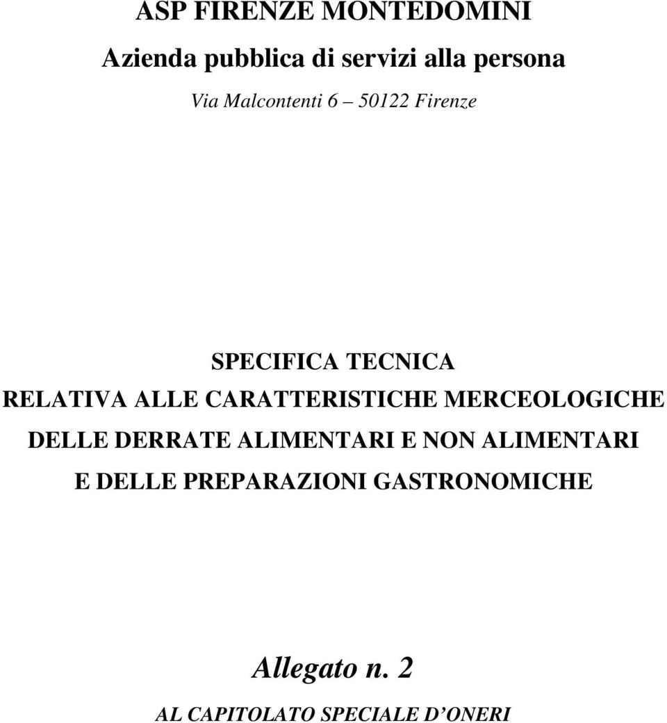 CARATTERISTICHE MERCEOLOGICHE DELLE DERRATE ALIMENTARI E NON