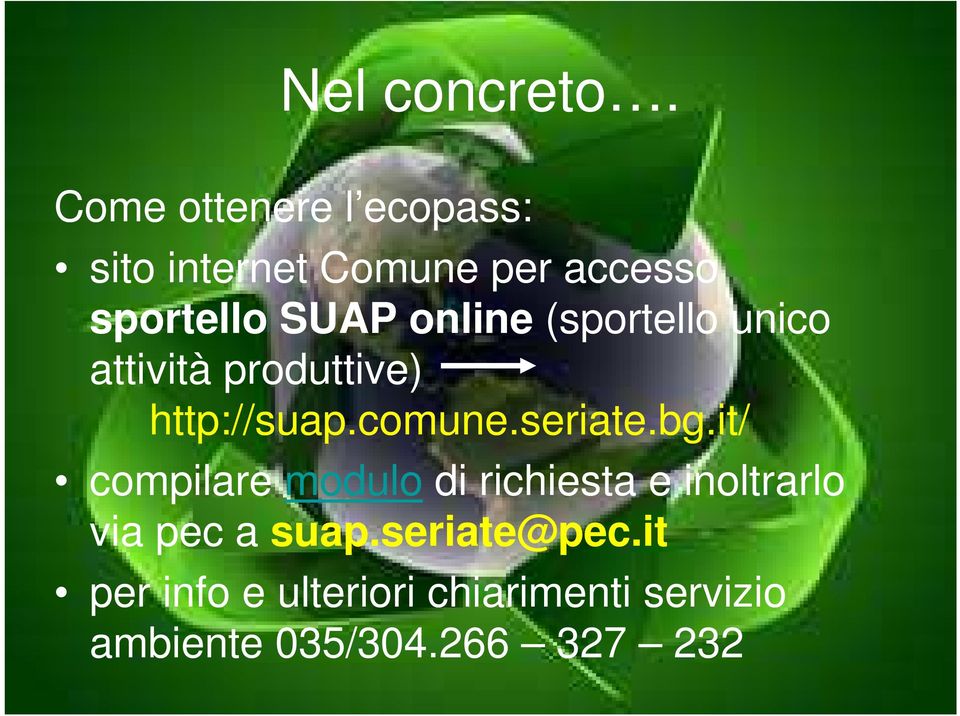 online (sportello unico attività produttive) http://suap.comune.seriate.bg.