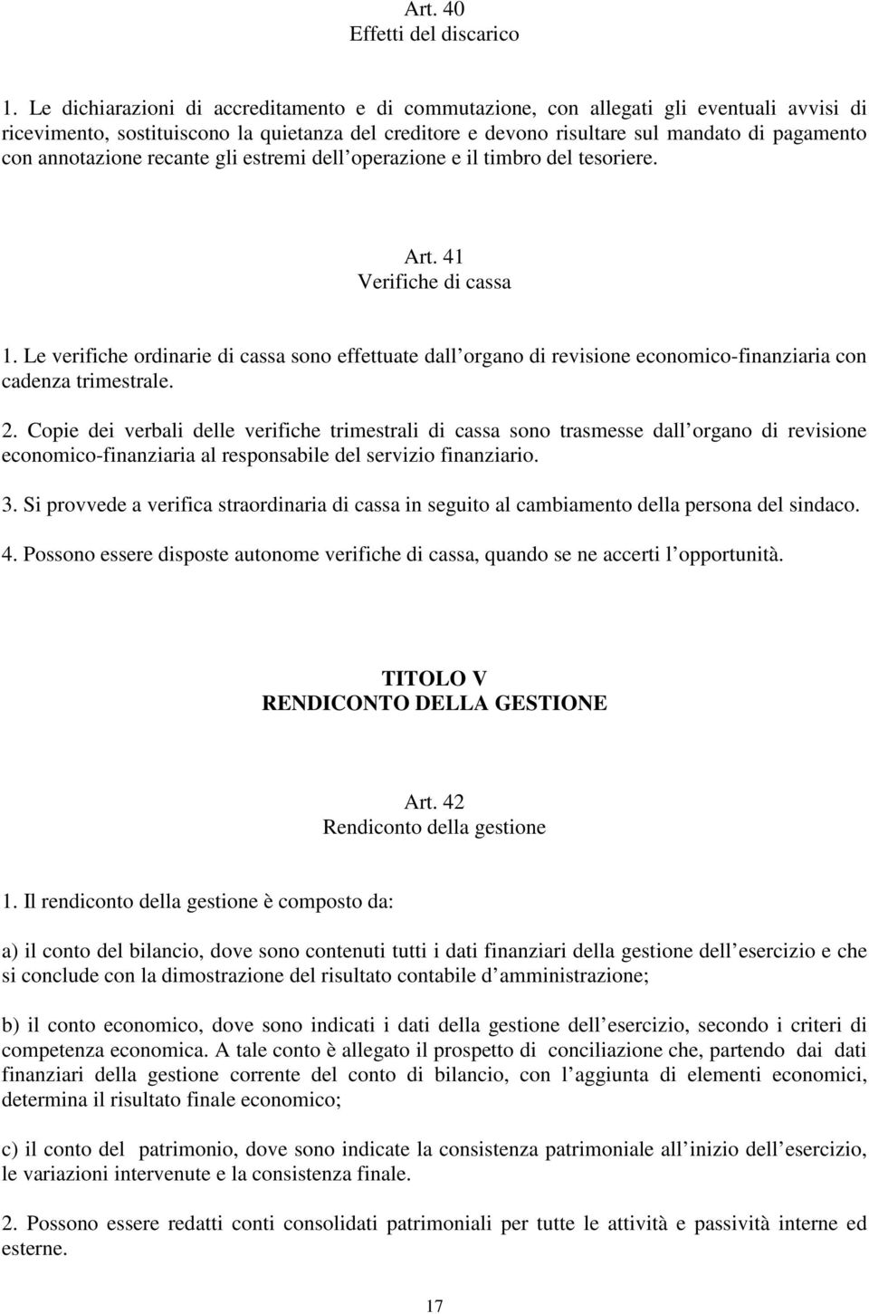 annotazione recante gli estremi dell operazione e il timbro del tesoriere. Art. 41 Verifiche di cassa 1.