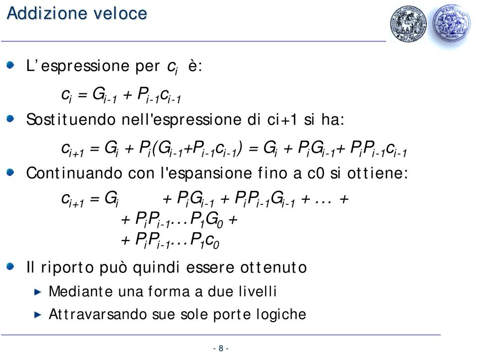 c0 s ottene: c + = G + P G - + P P - G - +... + + P P -...P G 0 + + P P -.