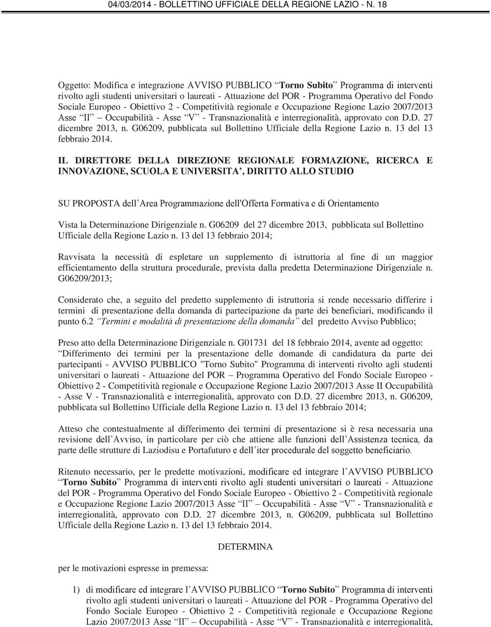 G06209, pubblicata sul Bollettino Ufficiale della Regione Lazio n. 13 del 13 febbraio 2014.