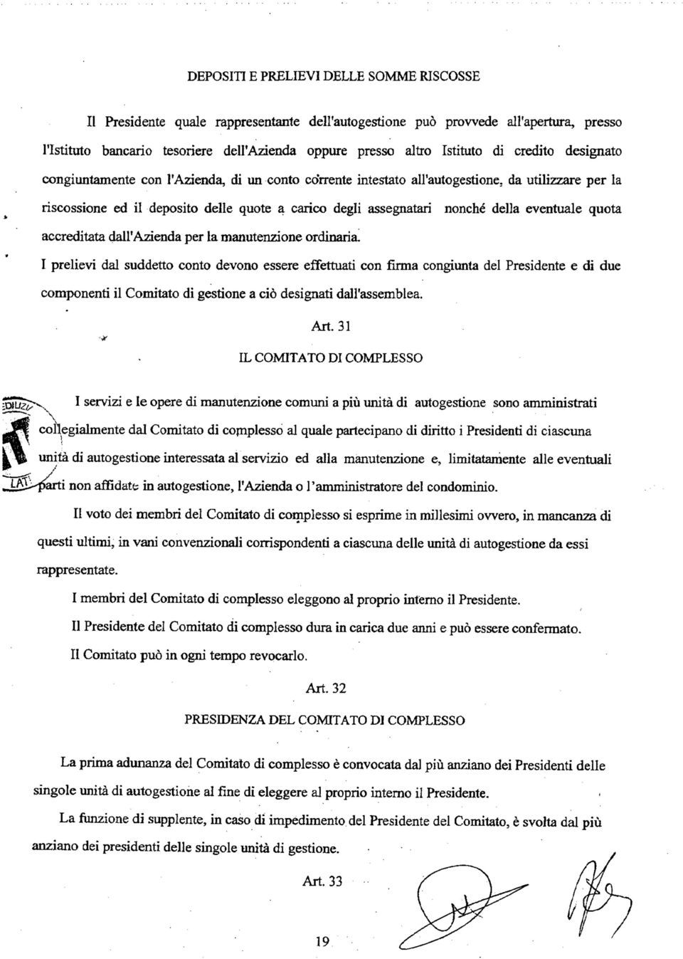 eventuale quota accreditata dall'azienda per la manutenzione ordinaria.