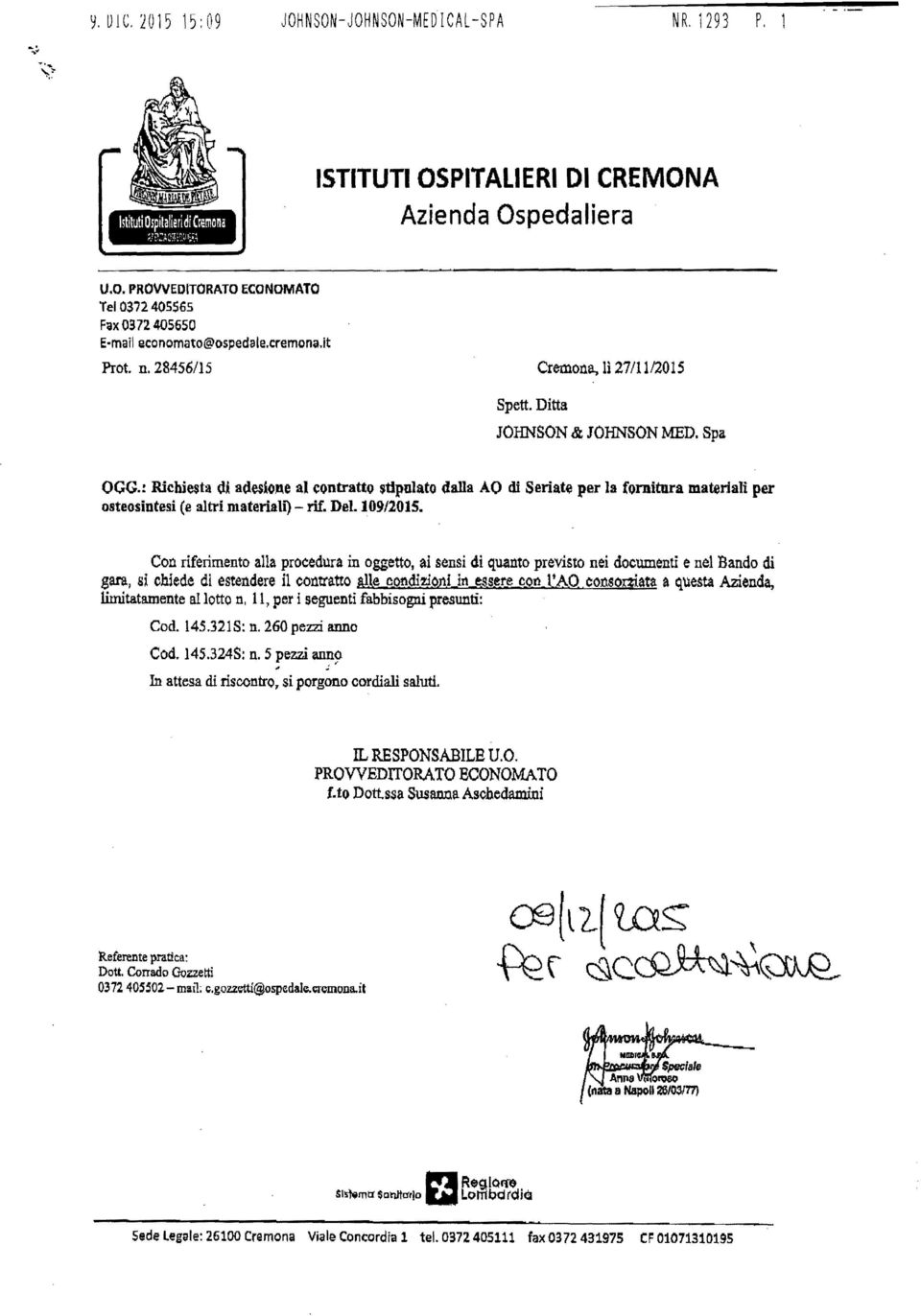 ! Richiesta di adesione al contratto stipulato dalla AO di Seriate per la fornitura materiali per osteosintesi (e altri materiali) - rif. Del.109/201S.