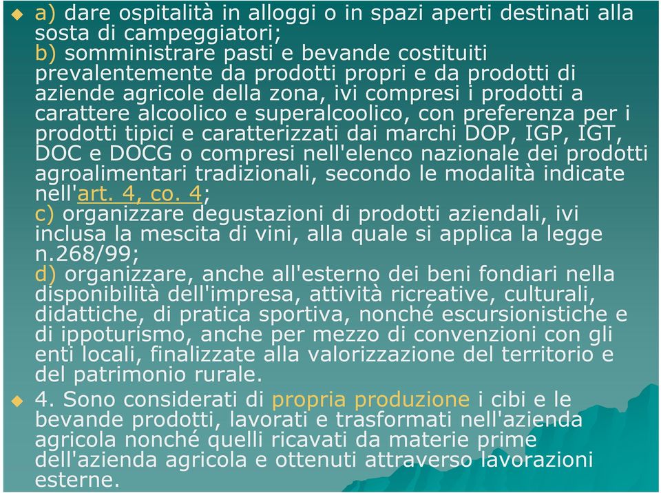 dei prodotti agroalimentari tradizionali, secondo le modalità indicate nell'art. 4, co.