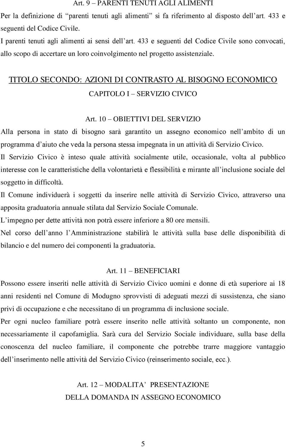 TITOLO SECONDO: AZIONI DI CONTRASTO AL BISOGNO ECONOMICO CAPITOLO I SERVIZIO CIVICO Art.