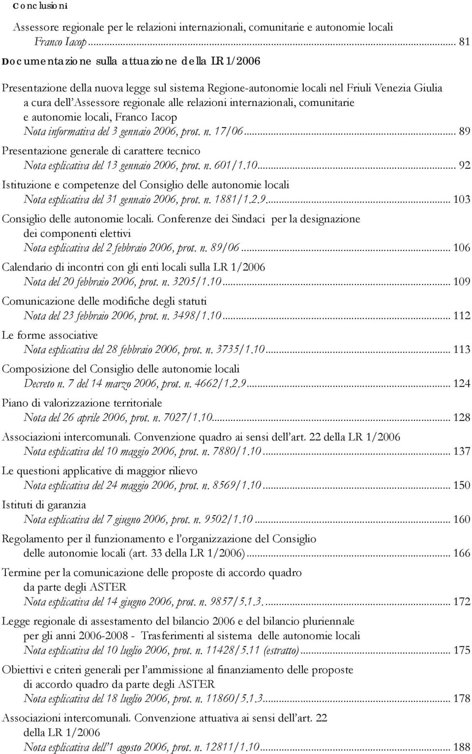 internazionali, comunitarie e autonomie locali, Franco Iacop Nota informativa del 3 gennaio 2006, prot. n. 17/06.