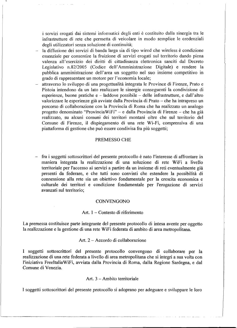 valenza all'esercizio dei diritti di cittadinanza elettronica sanciti dal Decreto Legislativo n.