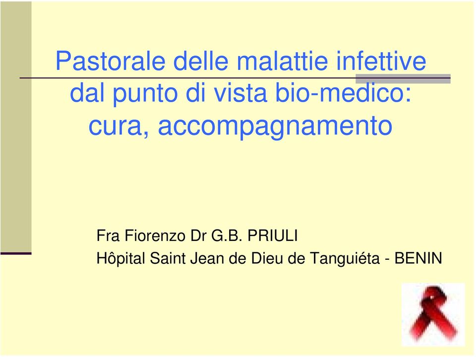 accompagnamento Fra Fiorenzo Dr G.B.