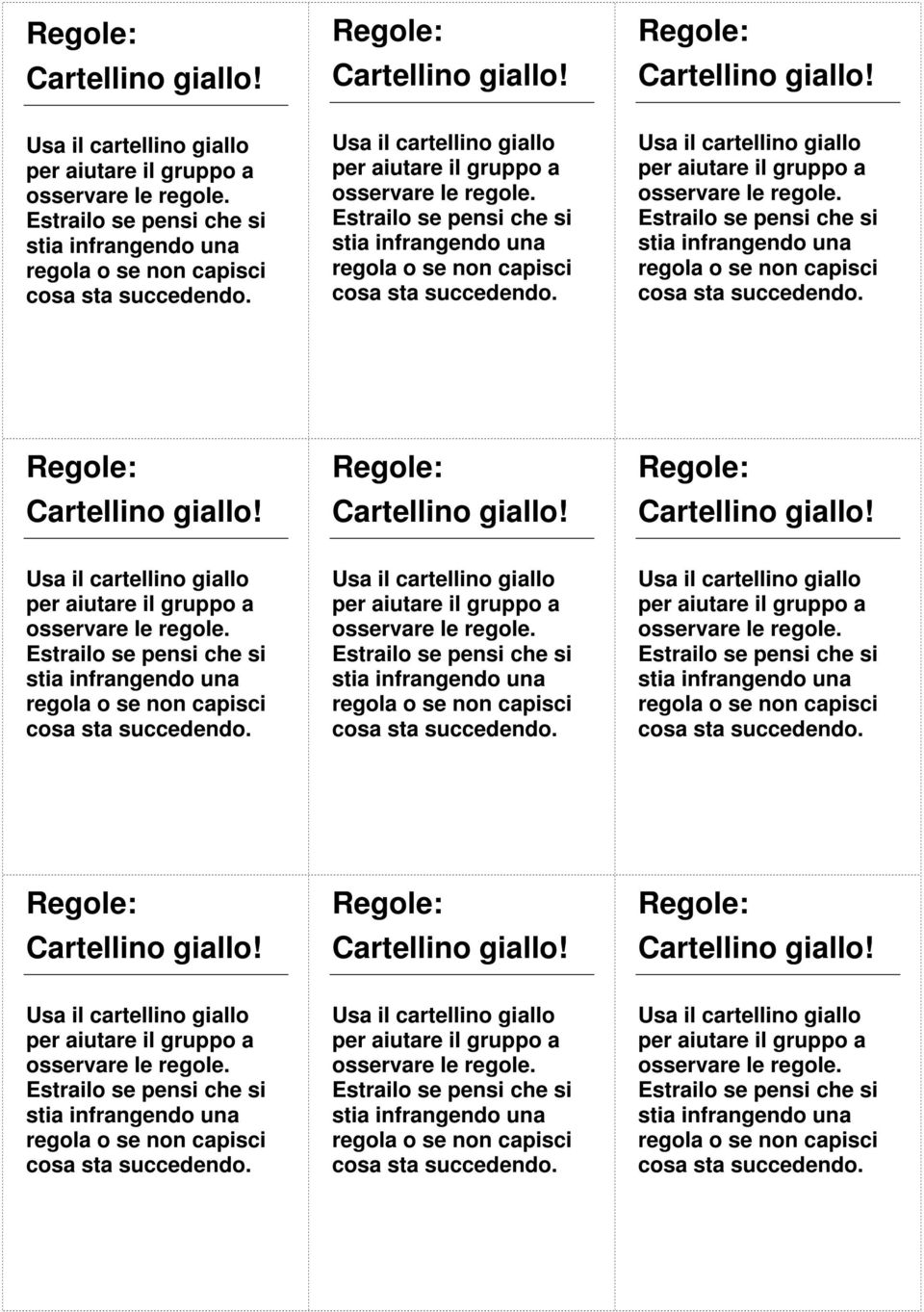 Estrailo se pensi che si stia infrangendo una regola o se non capisci cosa sta succedendo.    Estrailo se pensi che si stia infrangendo una regola o se non capisci cosa sta succedendo.