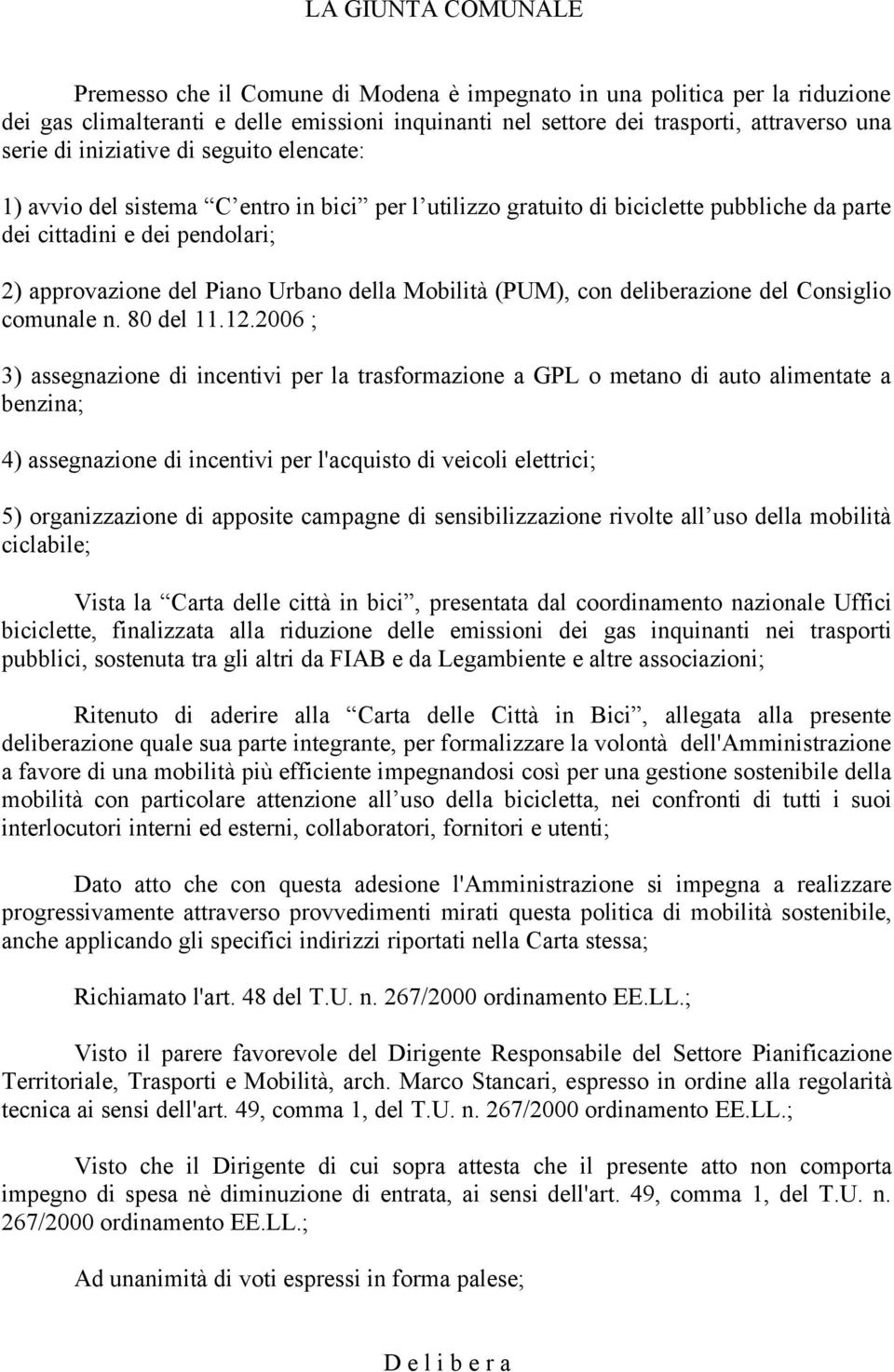 Mobilità (PUM), con deliberazione del Consiglio comunale n. 80 del 11.12.