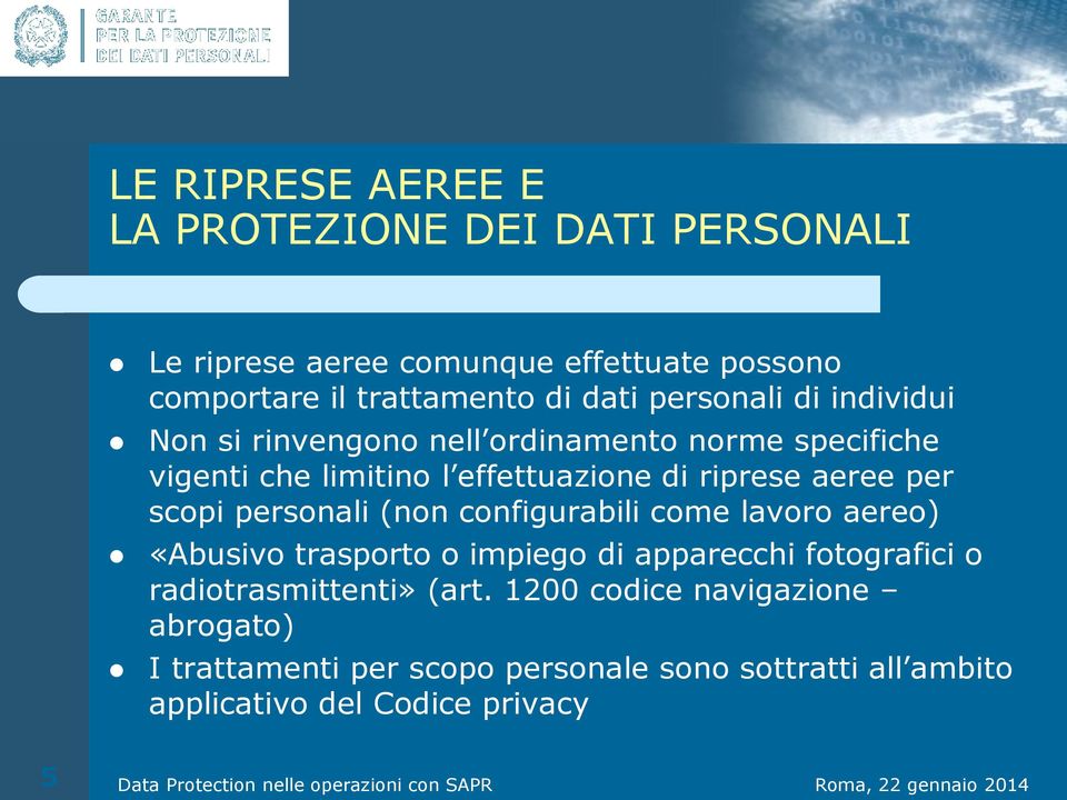 per scopi personali (non configurabili come lavoro aereo) «Abusivo trasporto o impiego di apparecchi fotografici o