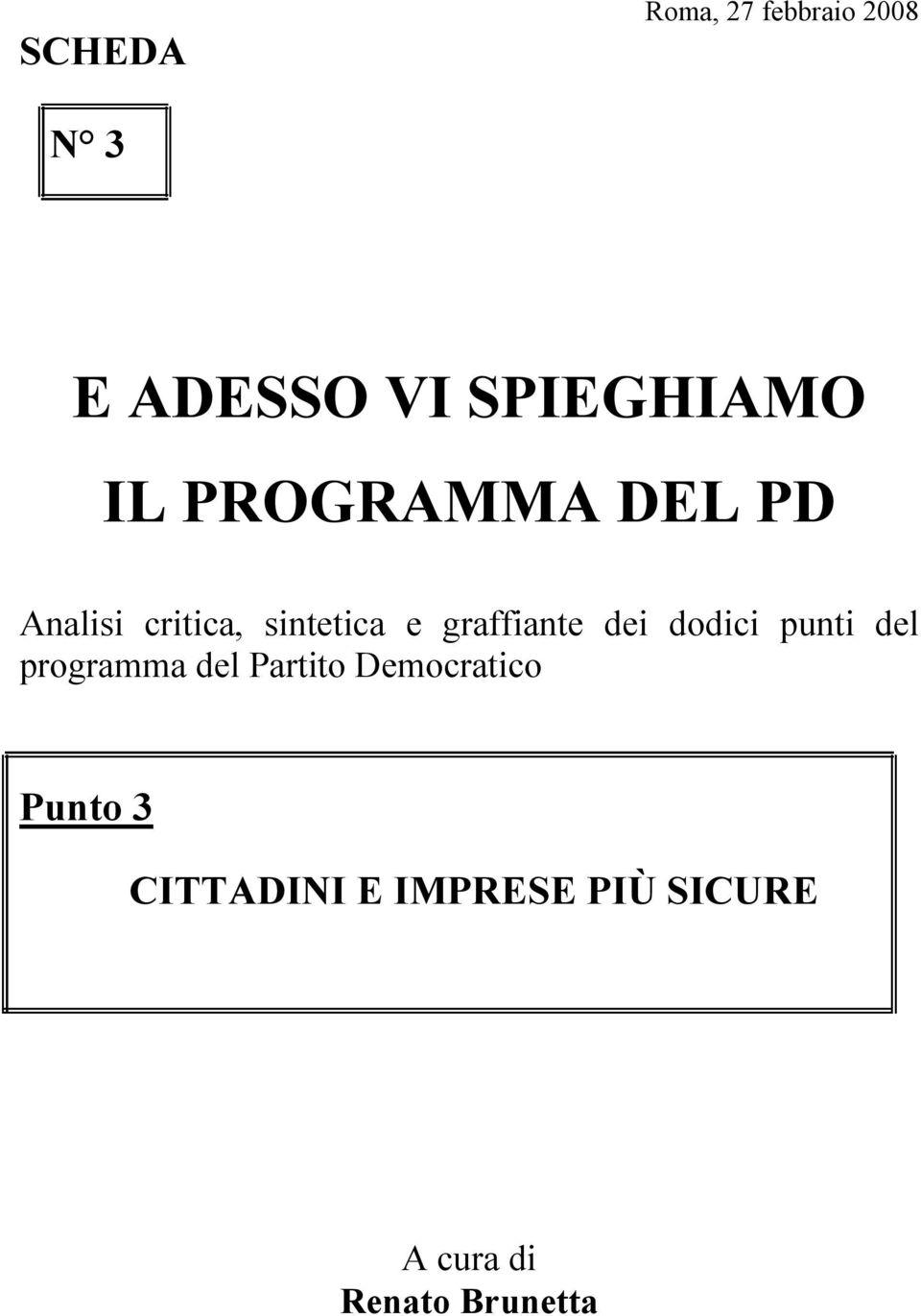 graffiante dei dodici punti del programma del Partito