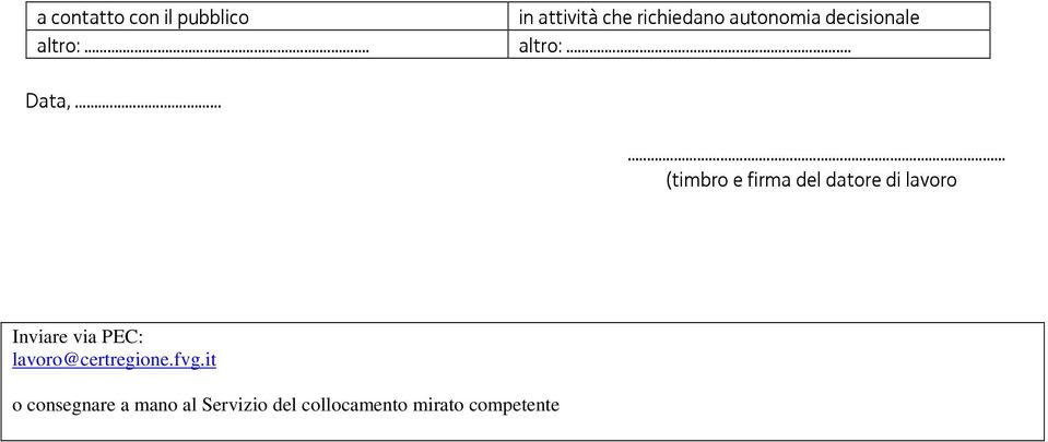 ..... (timbro e firma del datore di lavoro Inviare via PEC: