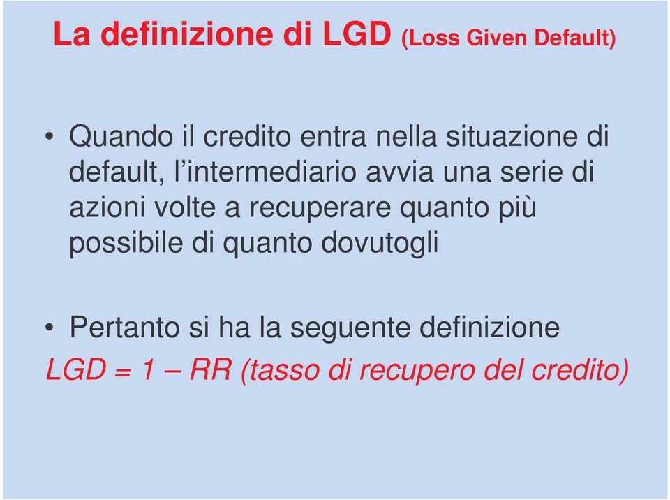 azioni volte a recuperare quanto più possibile di quanto dovutogli