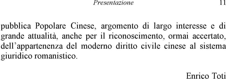 riconoscimento, ormai accertato, dell appartenenza del