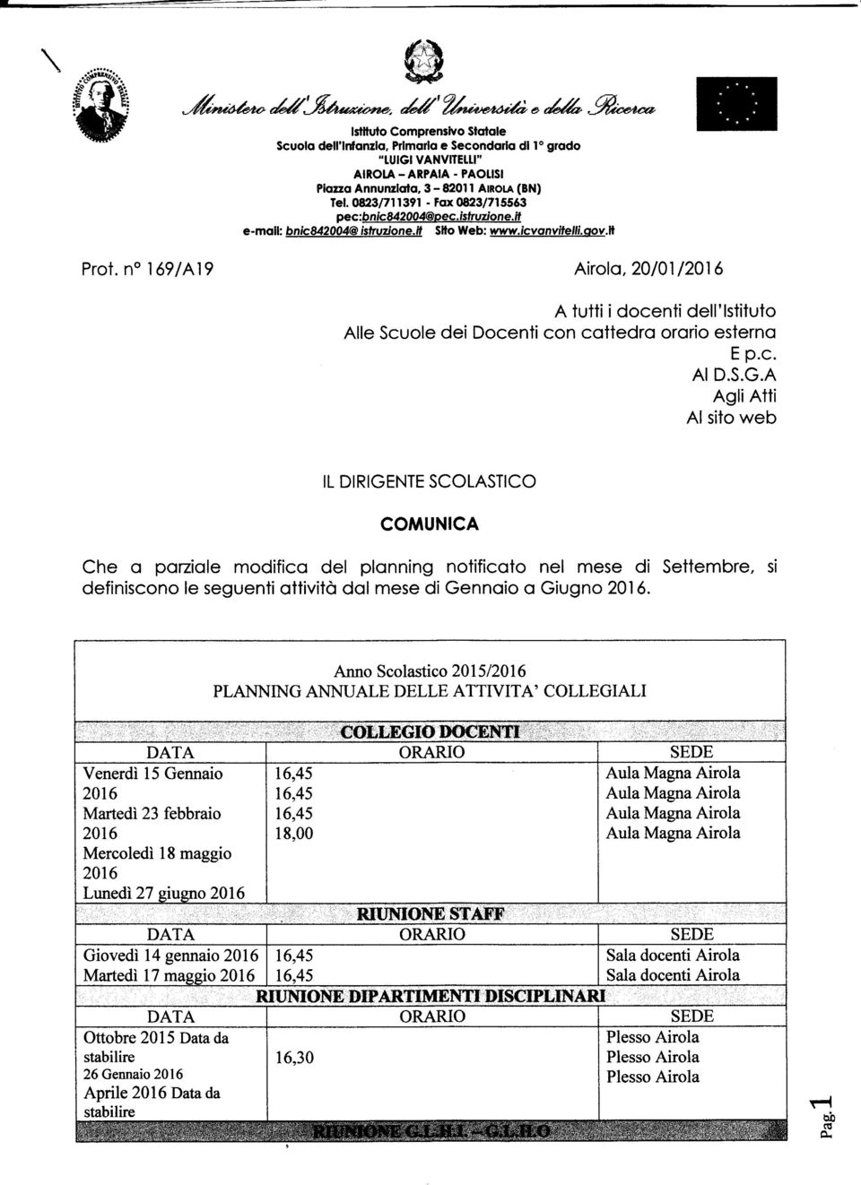 no 1691A19 Airolo, 2014112016 A tutti idocenti dell'lstituto Alle Scuole dei Docenti con cottedro ororio esterno E p.c. AI D.S.G.