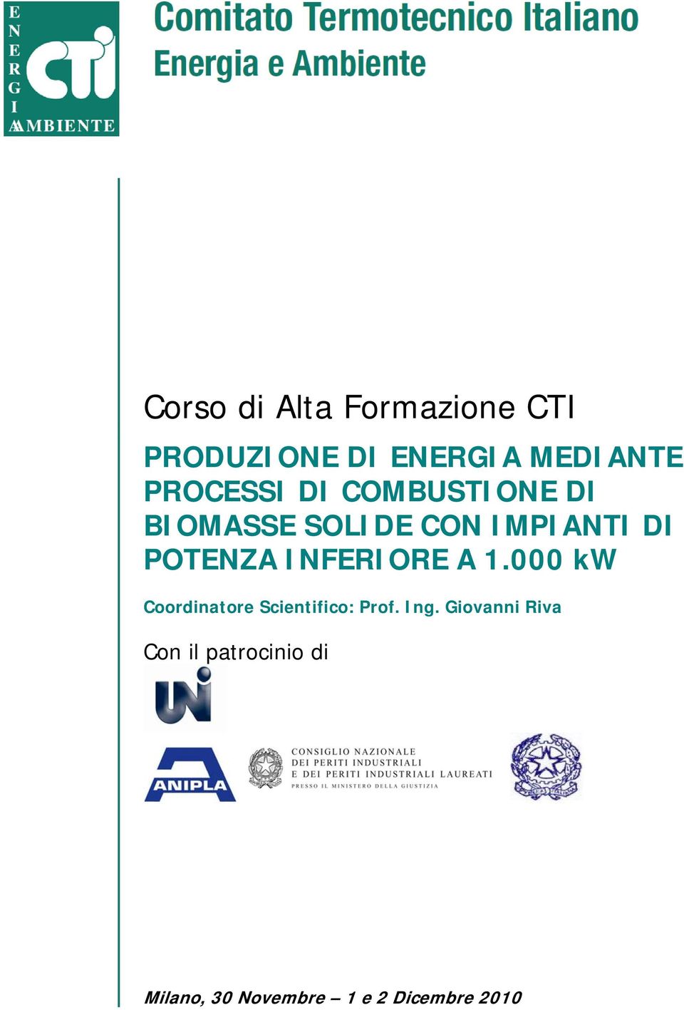 POTENZA INFERIORE A 1.000 kw Coordinatore Scientifico: Prof. Ing.