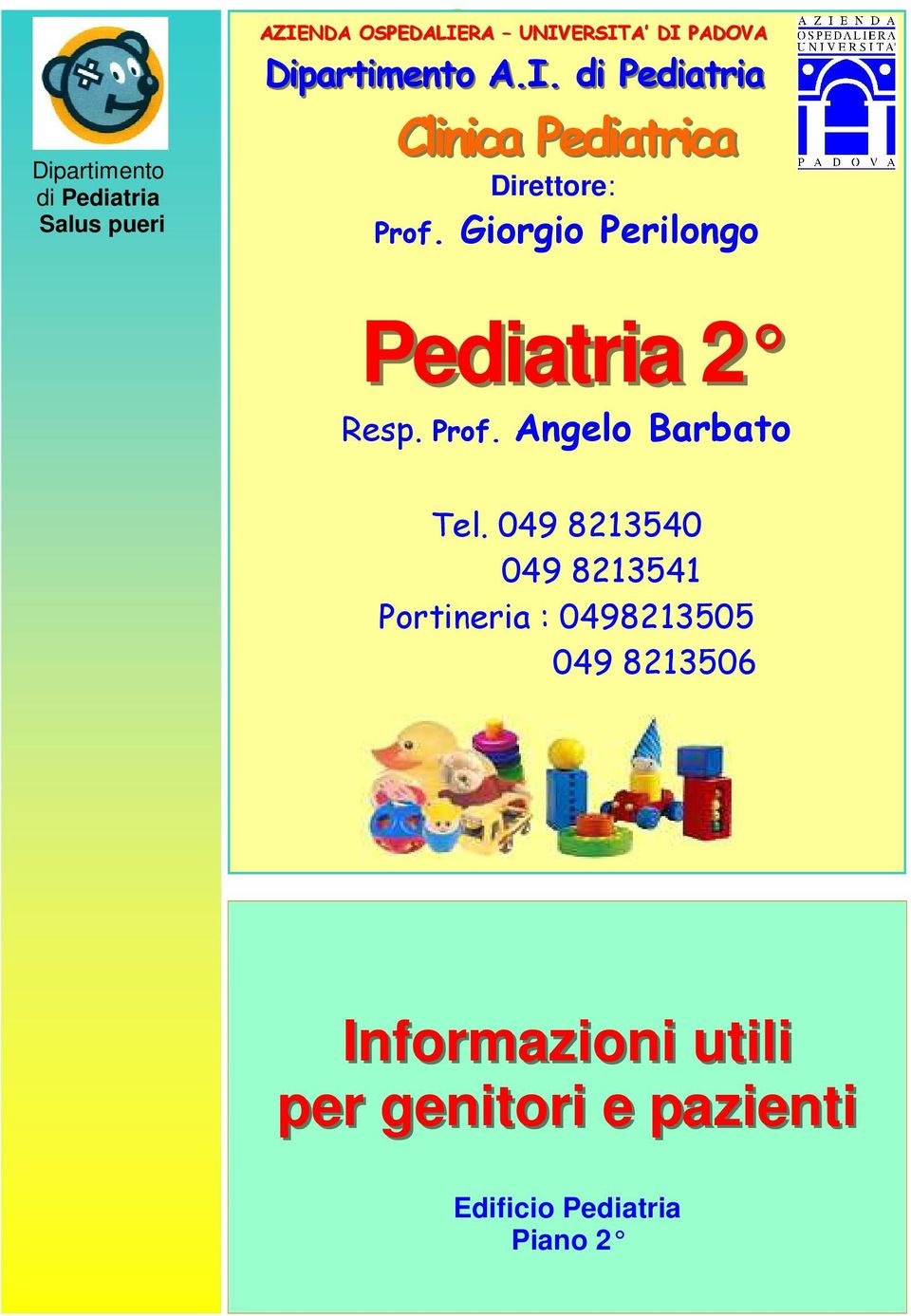 Giorgio Perilongo Pediatria 2 Resp. Prof. Angelo Barbato Tel.