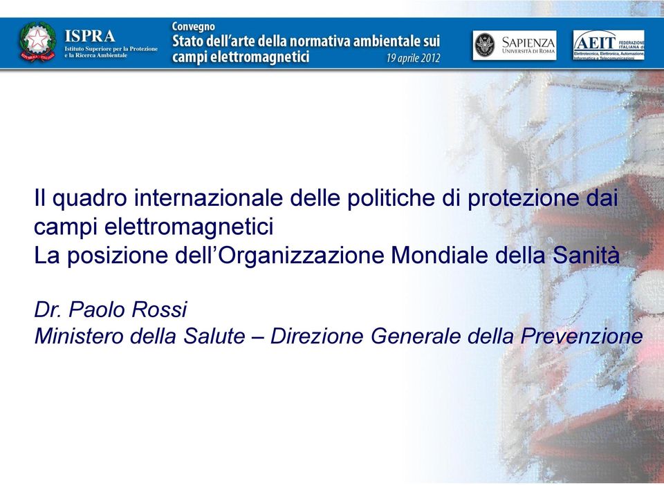 dell Organizzazione Mondiale della Sanità Dr.