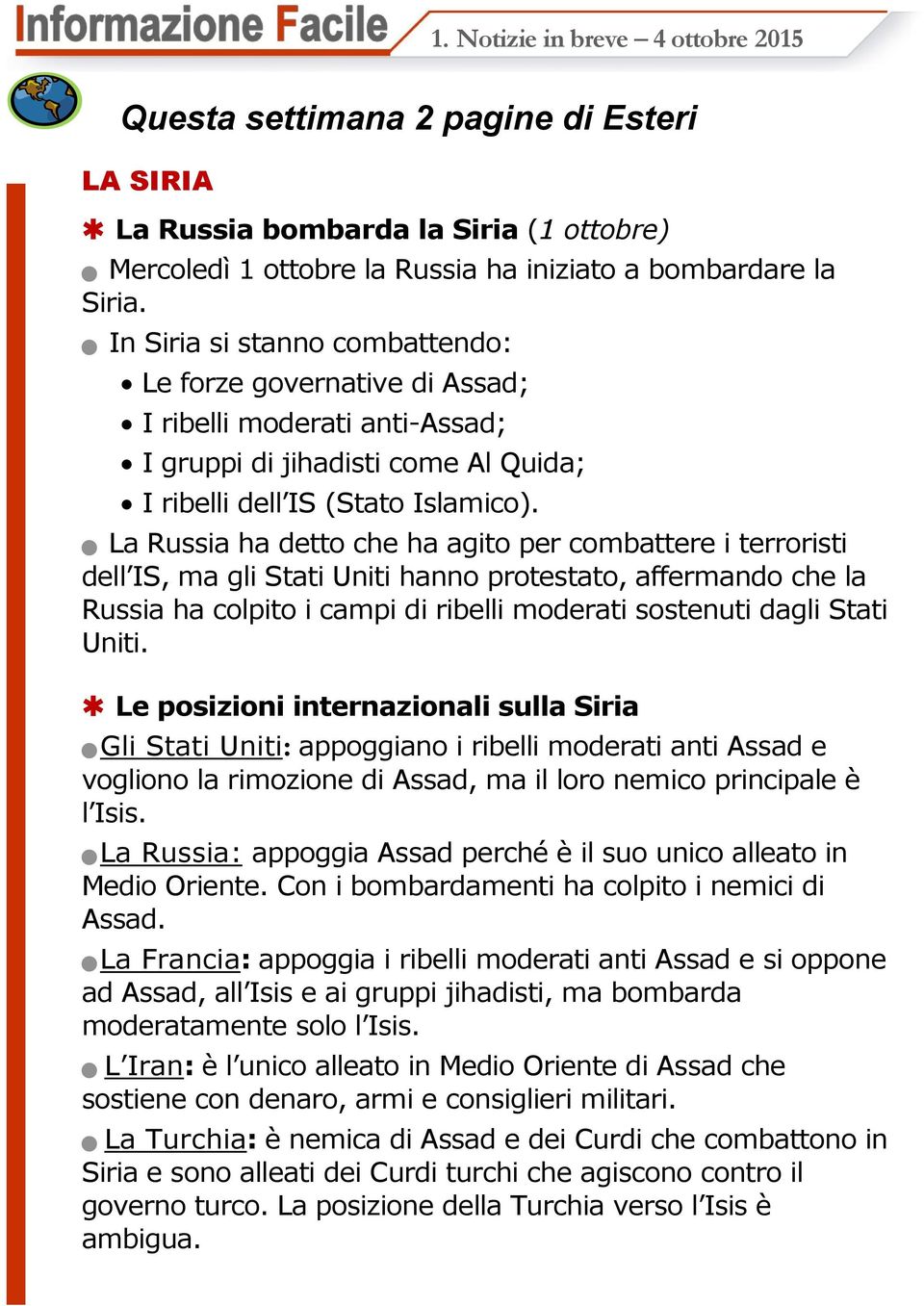 La Russia ha detto che ha agito per combattere i terroristi dell IS, ma gli Stati Uniti hanno protestato, affermando che la Russia ha colpito i campi di ribelli moderati sostenuti dagli Stati Uniti.