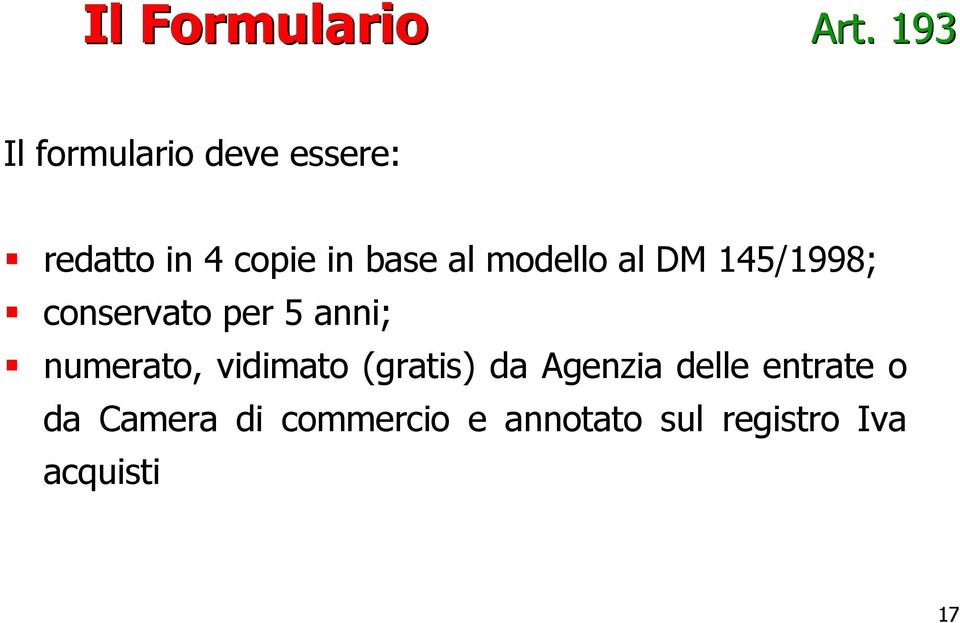 modello al DM 145/1998; conservato per 5 anni; numerato,