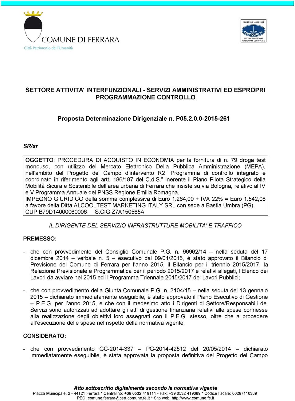 79 droga test monouso, con utilizzo del Mercato Elettronico Della Pubblica Amministrazione (MEPA), nell ambito del Progetto del Campo d intervento R2 Programma di controllo integrato e coordinato in