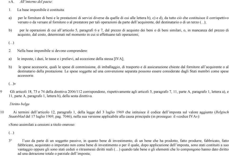 versare al fornitore o al prestatore per tali operazioni da parte dell acquirente, del destinatario o di un terzo (.