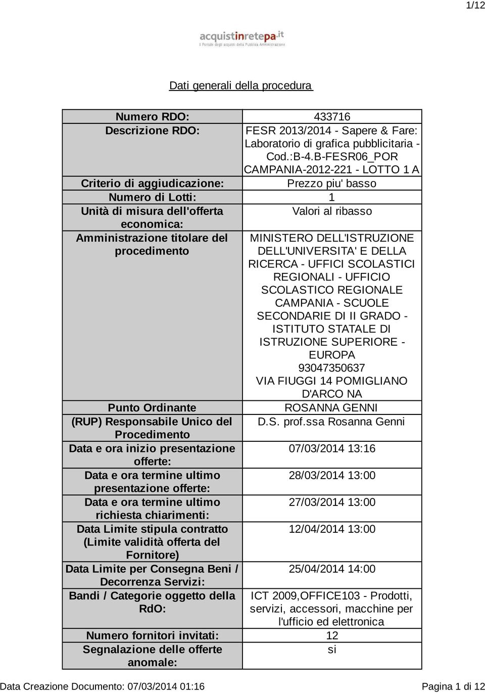 MINISTERO DELL'ISTRUZIONE procedimento DELL'UNIVERSITA' E DELLA RICERCA - UFFICI SCOLASTICI REGIONALI - UFFICIO SCOLASTICO REGIONALE CAMPANIA - SCUOLE SECONDARIE DI II GRADO - ISTITUTO STATALE DI