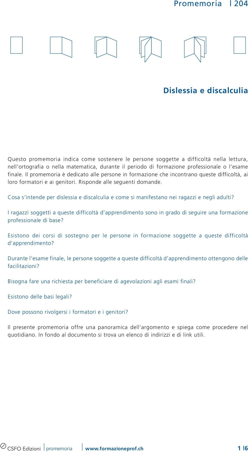 Cosa s intende per dislessia e discalculia e come si manifestano nei ragazzi e negli adulti?