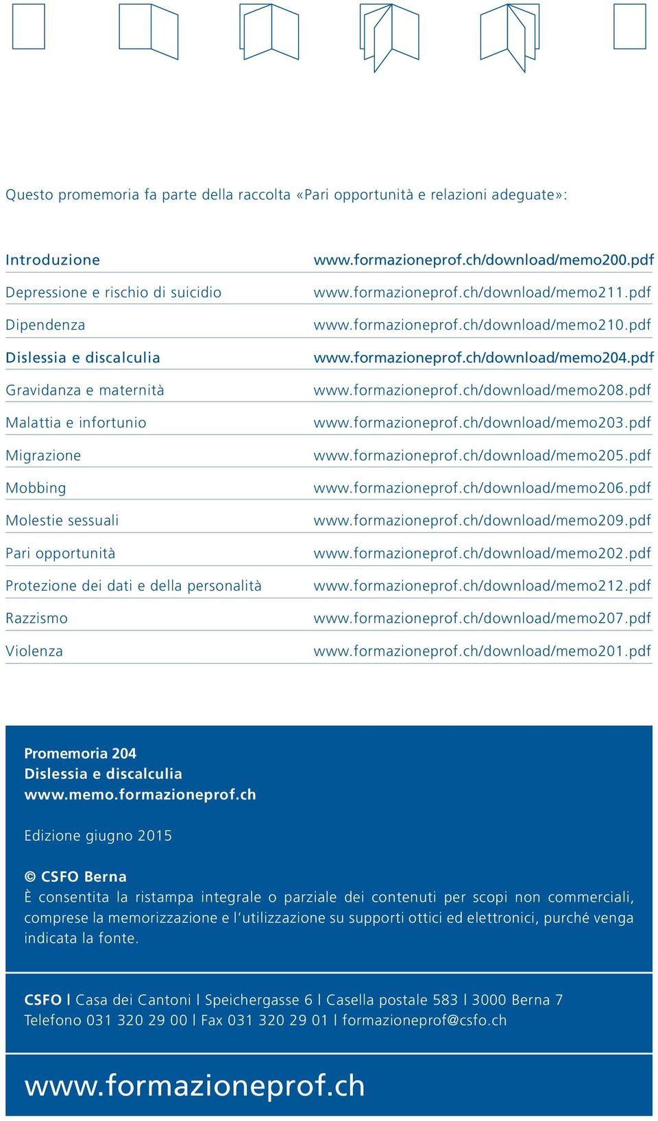 pdf www.formazioneprof.ch/download/memo210.pdf www.formazioneprof.ch/download/memo204.pdf www.formazioneprof.ch/download/memo208.pdf www.formazioneprof.ch/download/memo203.pdf www.formazioneprof.ch/download/memo205.